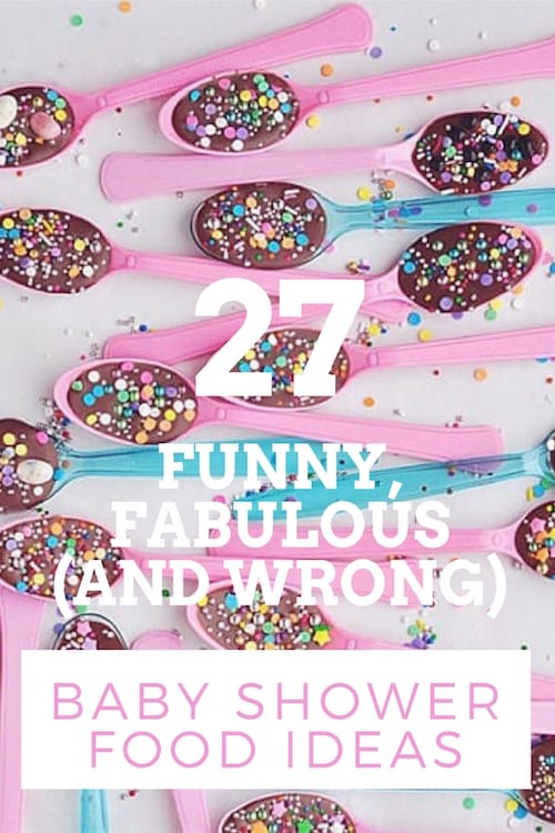 27 Funny, Fabulous (And Wrong) Baby Shower Food Ideas
