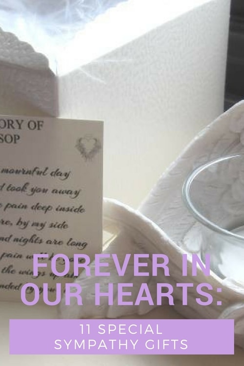 Forever In Our Hearts: 11 Special Sympathy Gifts